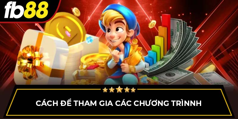 Cách để tham gia các chương trìnnh