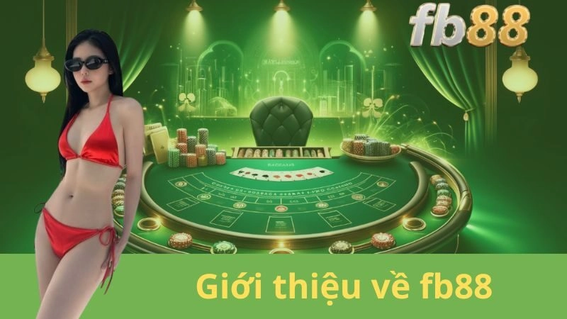 Giới thiệu về FB88 có lừa đảo không